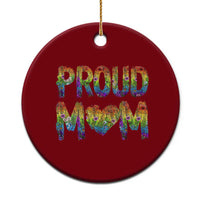 Proud Mom LGBTQ Human Rights Support Ceramic Ornament