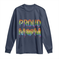 Proud Mom LGBTQ Human Rights Support Long Sleeve Shirt