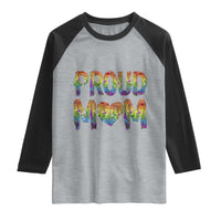 Proud Mom LGBTQ Human Rights Support Raglan Shirt