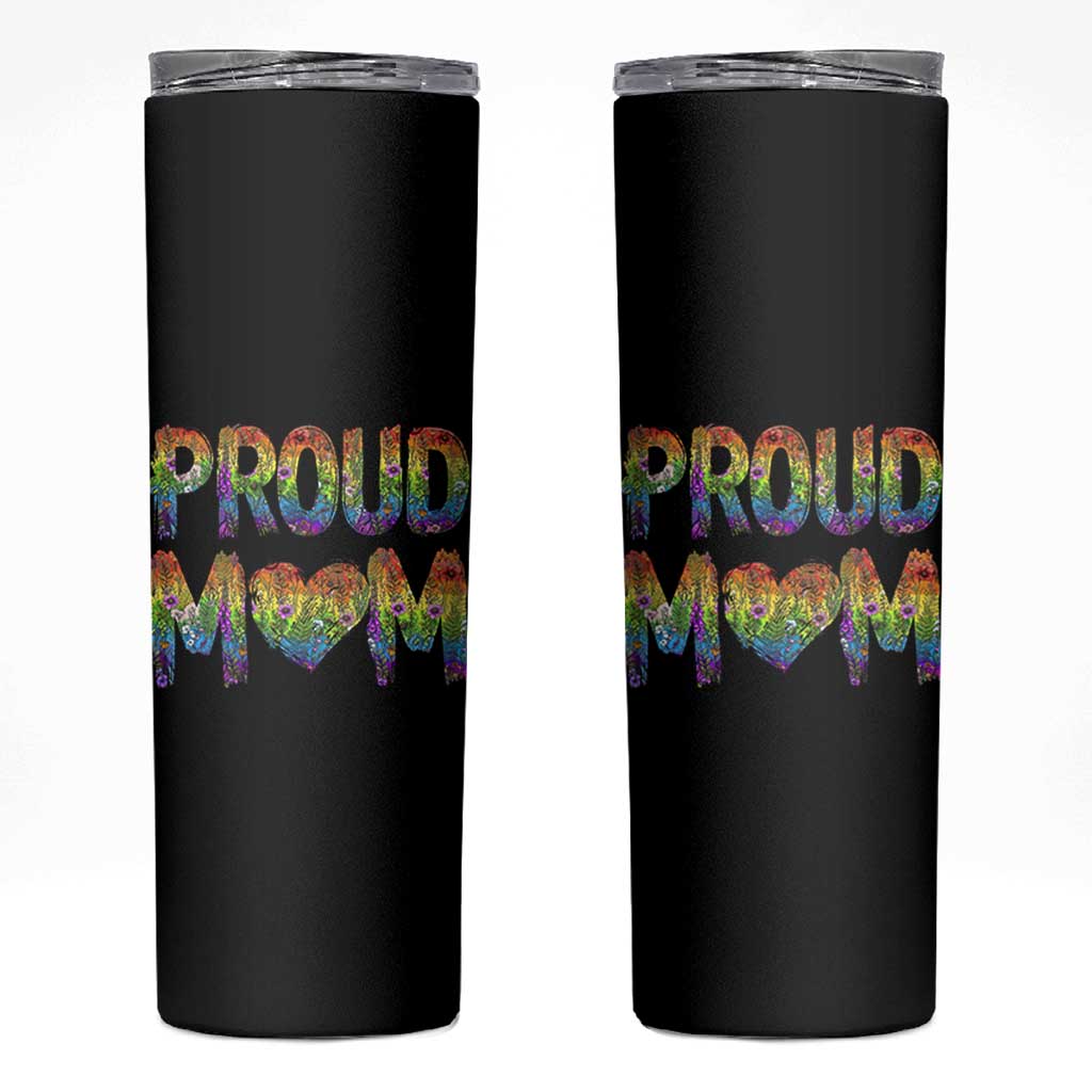 Proud Mom LGBTQ Human Rights Support Skinny Tumbler