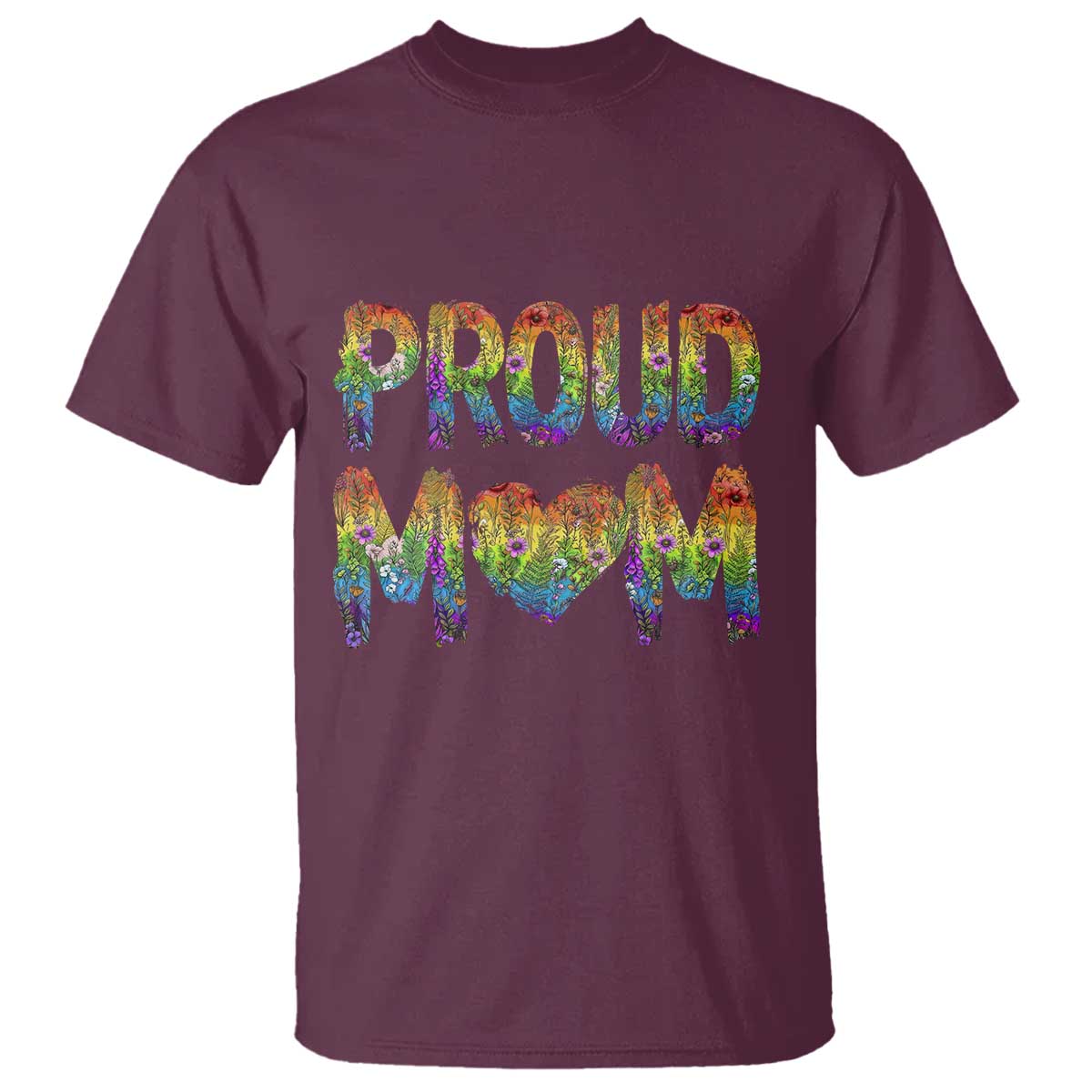 Proud Mom LGBTQ Human Rights Support T Shirt