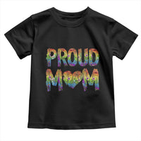 Proud Mom LGBTQ Human Rights Support Toddler T Shirt