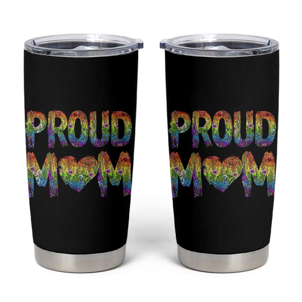Proud Mom LGBTQ Human Rights Support Tumbler Cup