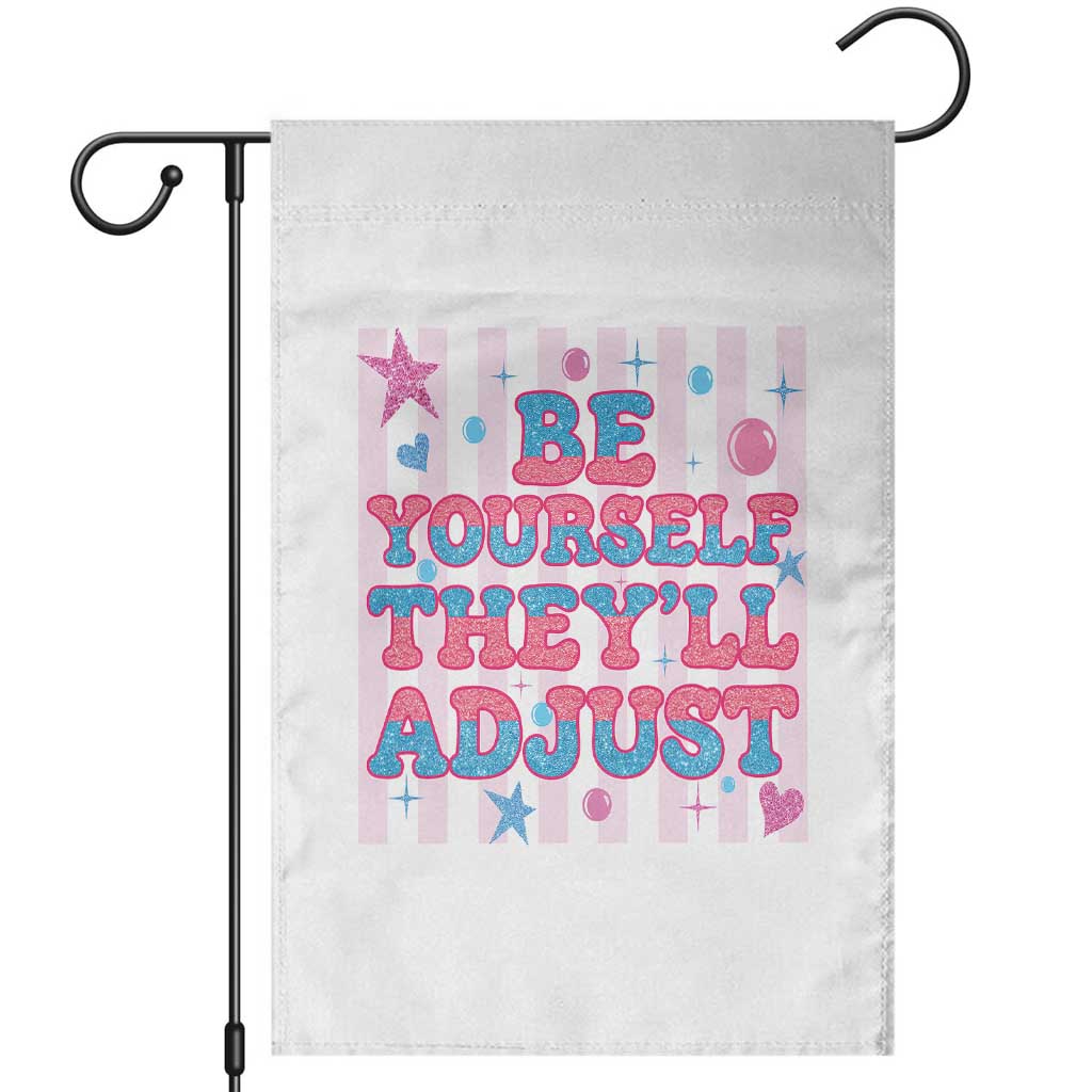 Striped Glitter Effect Printed Trans Rights Garden Flag Be Yourself They Will Adjust