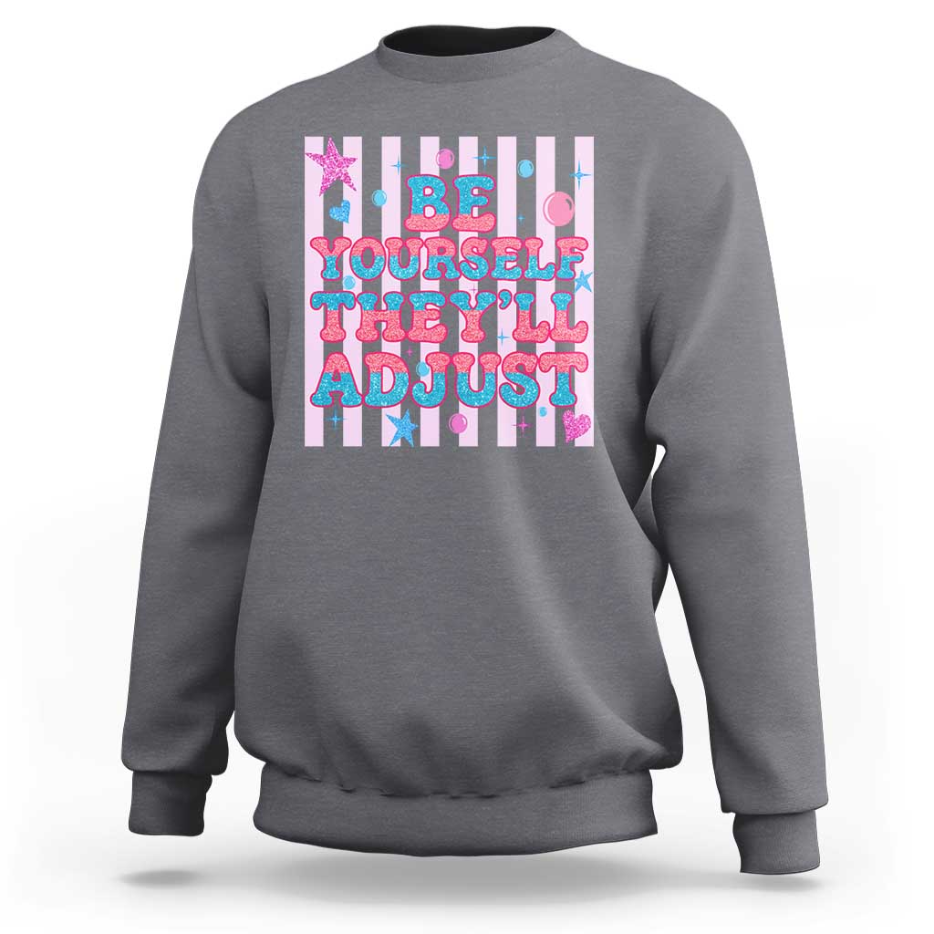 Striped Glitter Effect Printed Trans Rights Sweatshirt Be Yourself They Will Adjust