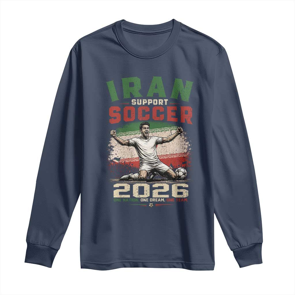 Iran Soccer Fan Gift Long Sleeve Shirt One Nation One Team One Dream