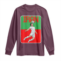 Iran Soccer Lover Long Sleeve Shirt Proud Persian Roots Gift