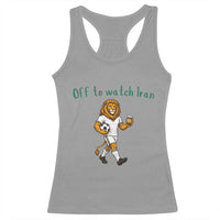 Funny Persian Lion Soccer Fan Gift Racerback Tank Top Off To Watch Iran