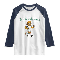 Funny Persian Lion Soccer Fan Gift Raglan Shirt Off To Watch Iran