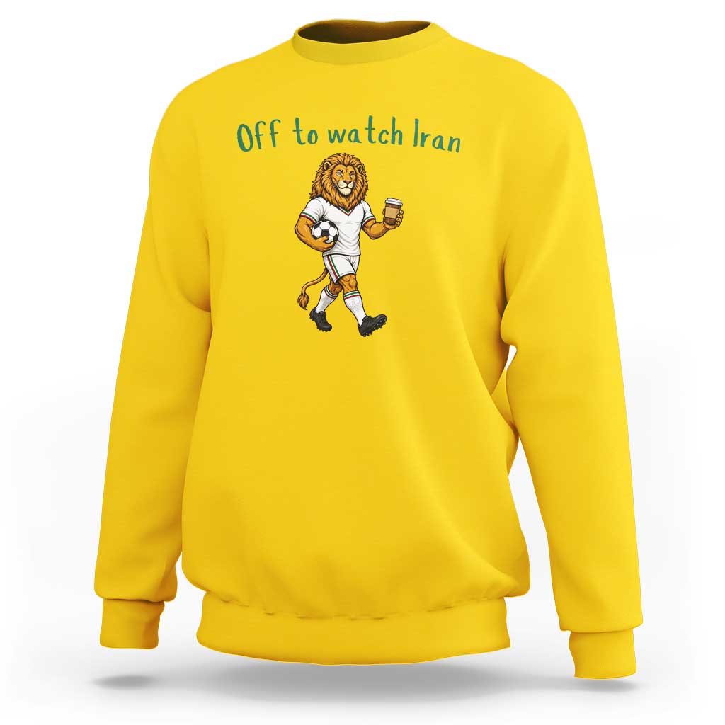 Funny Persian Lion Soccer Fan Gift Sweatshirt Off To Watch Iran