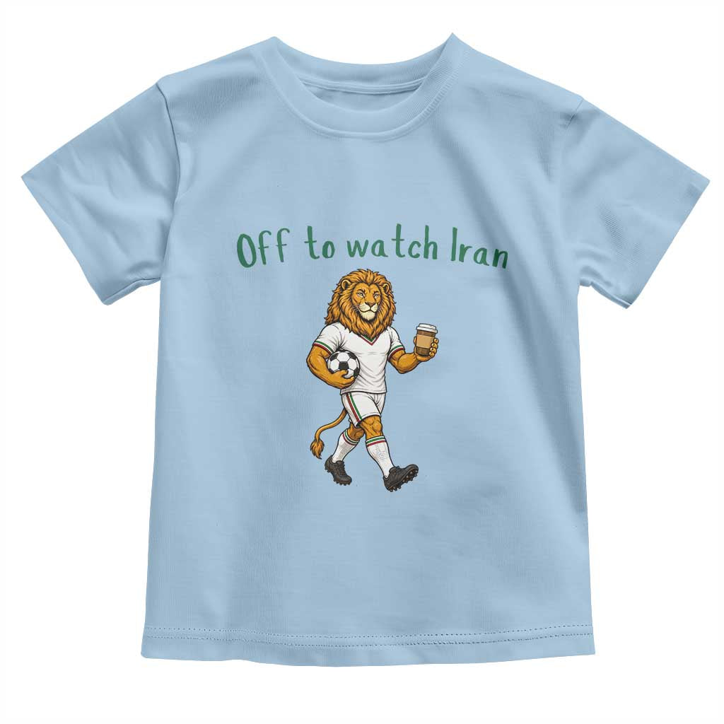 Funny Persian Lion Soccer Fan Gift Toddler T Shirt Off To Watch Iran