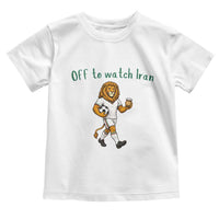 Funny Persian Lion Soccer Fan Gift Toddler T Shirt Off To Watch Iran