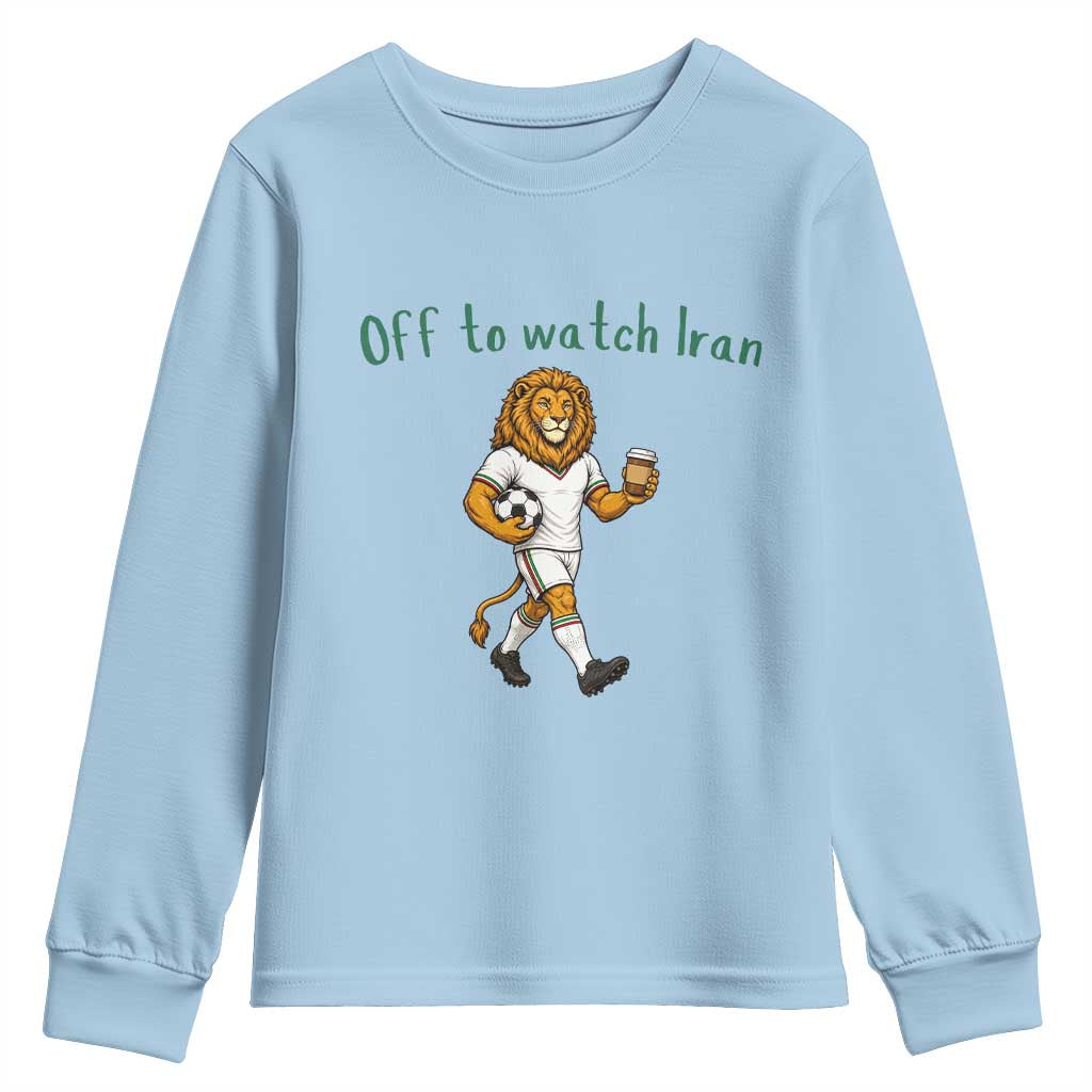 Funny Persian Lion Soccer Fan Gift Youth Sweatshirt Off To Watch Iran