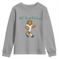Funny Persian Lion Soccer Fan Gift Youth Sweatshirt Off To Watch Iran