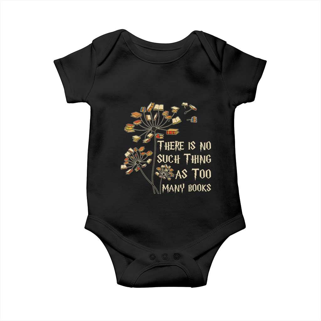 There Is No Such Thing As Too Many Books Baby Onesie Book Lover - Wonder Print Shop