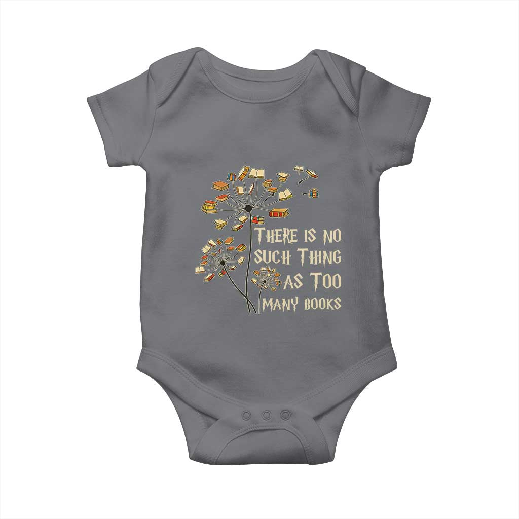 There Is No Such Thing As Too Many Books Baby Onesie Book Lover - Wonder Print Shop