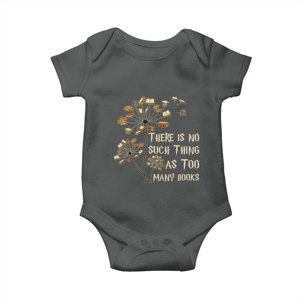 There Is No Such Thing As Too Many Books Baby Onesie Book Lover - Wonder Print Shop