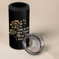 There Is No Such Thing As Too Many Books 4 in 1 Can Cooler Tumbler Book Lover