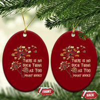 There Is No Such Thing As Too Many Books Ceramic Ornament Book Lover - Wonder Print Shop