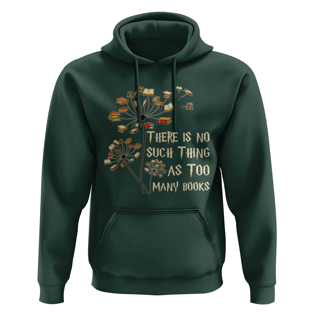 There Is No Such Thing As Too Many Books Hoodie Book Lover - Wonder Print Shop