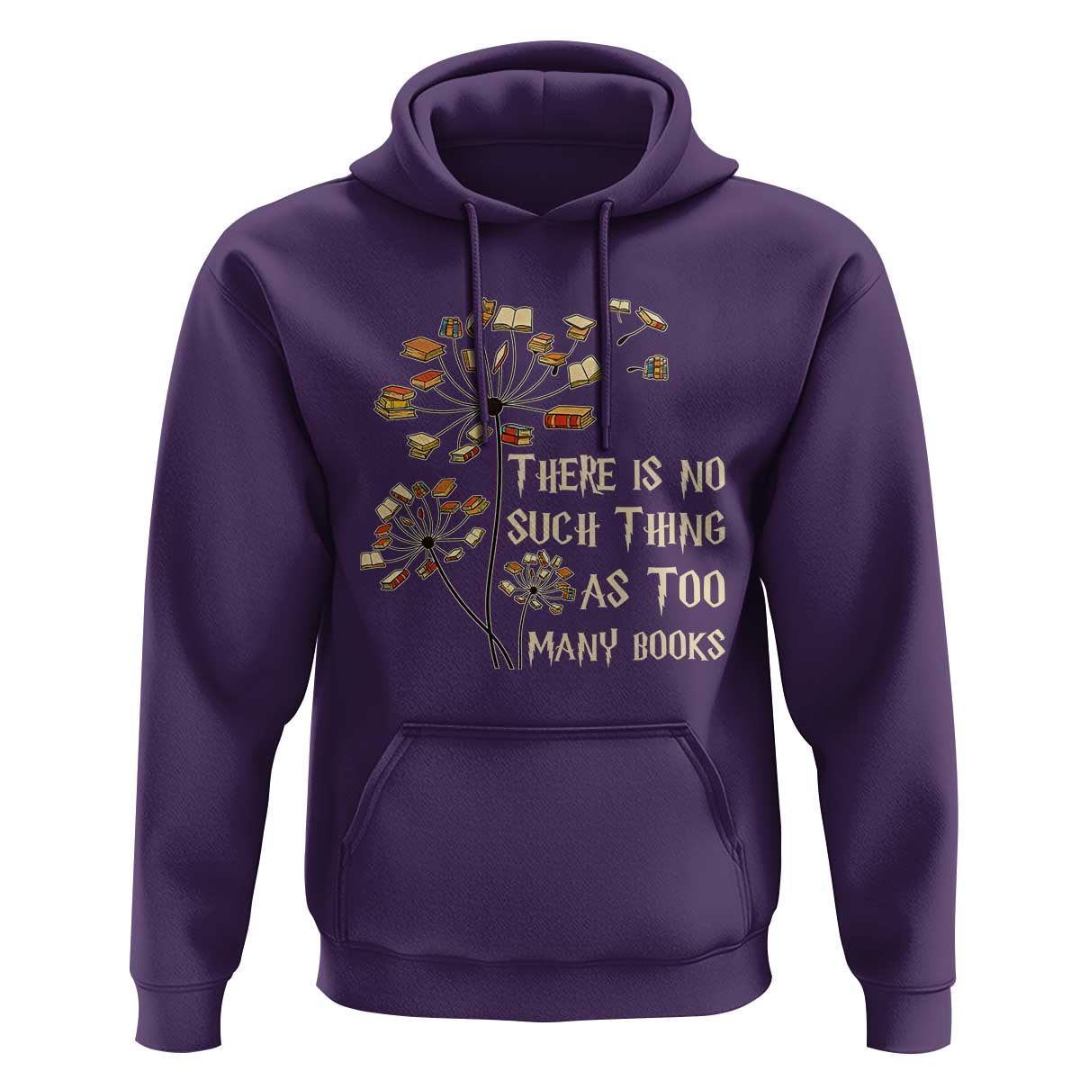 There Is No Such Thing As Too Many Books Hoodie Book Lover - Wonder Print Shop