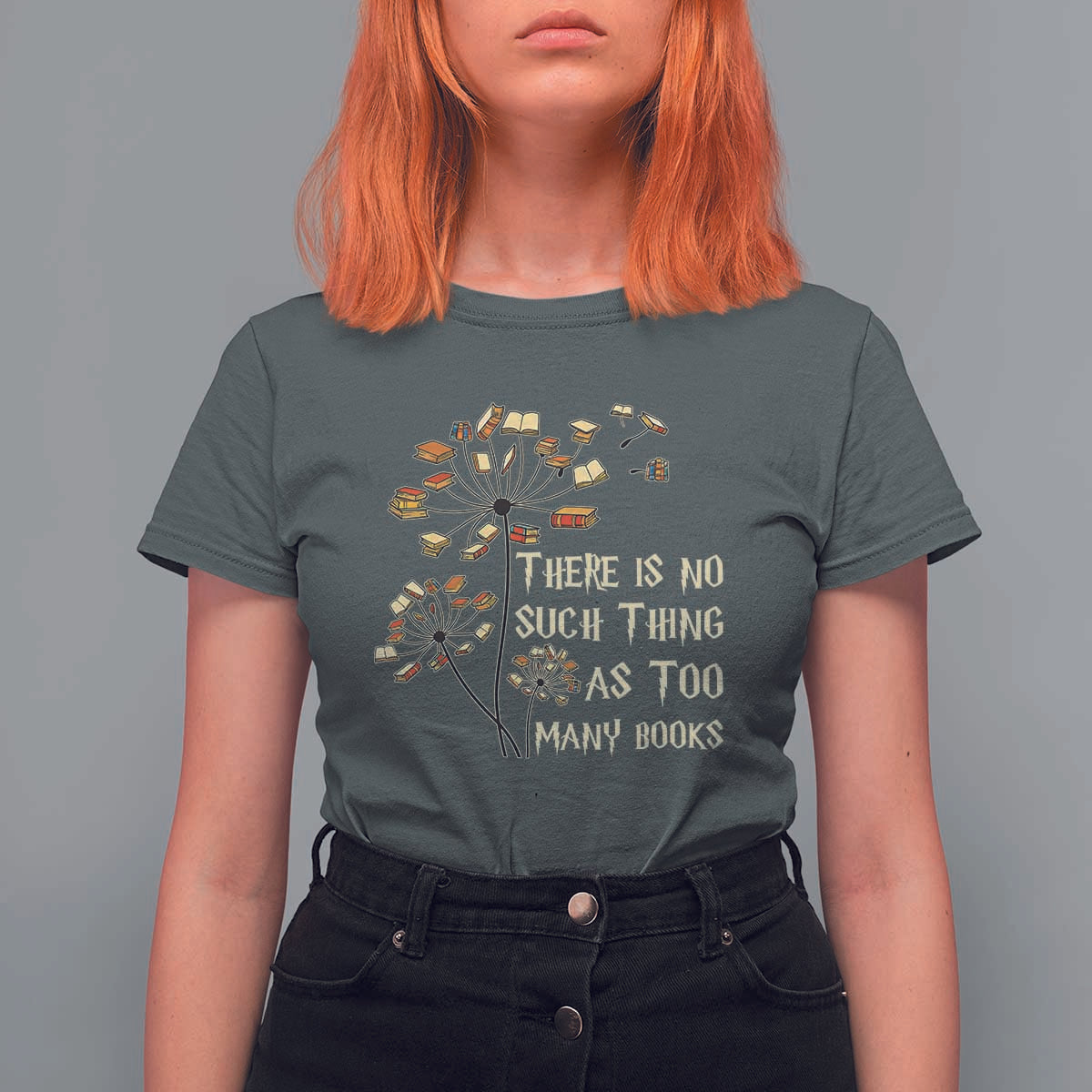 There Is No Such Thing As Too Many Books T Shirt For Women Book Lover - Wonder Print Shop