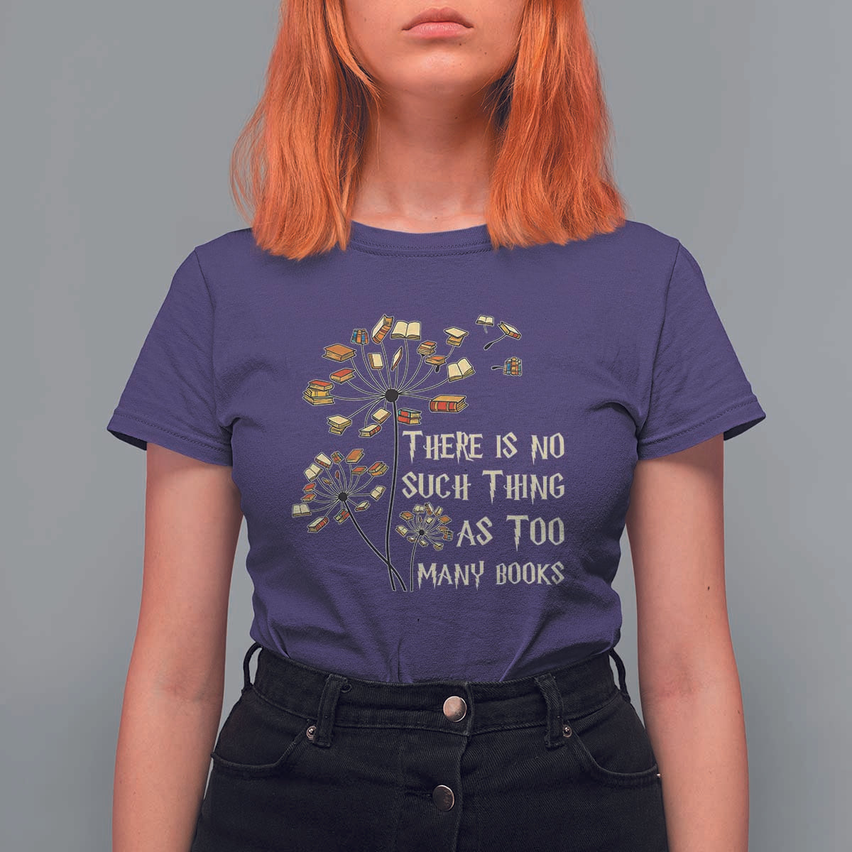 There Is No Such Thing As Too Many Books T Shirt For Women Book Lover - Wonder Print Shop