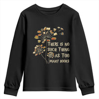 There Is No Such Thing As Too Many Books Youth Sweatshirt Book Lover - Wonder Print Shop