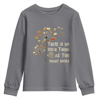 There Is No Such Thing As Too Many Books Youth Sweatshirt Book Lover - Wonder Print Shop