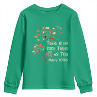 There Is No Such Thing As Too Many Books Youth Sweatshirt Book Lover - Wonder Print Shop