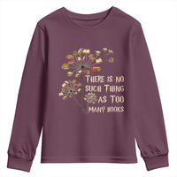 There Is No Such Thing As Too Many Books Youth Sweatshirt Book Lover - Wonder Print Shop