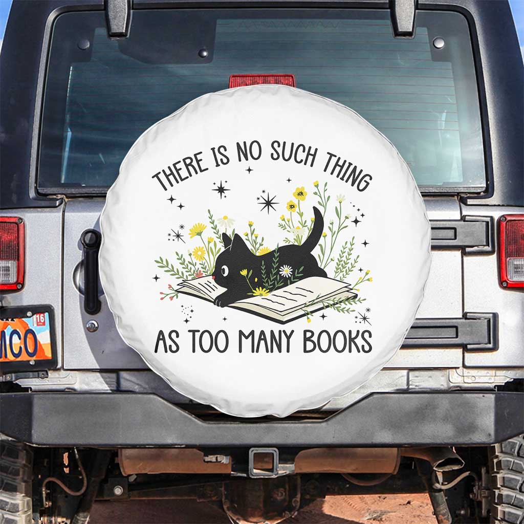 There Is No Such Thing As Too Many Books Spare Tire Cover Cute Kitty Reading Book - Wonder Print Shop