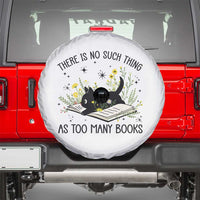 There Is No Such Thing As Too Many Books Spare Tire Cover Cute Kitty Reading Book - Wonder Print Shop