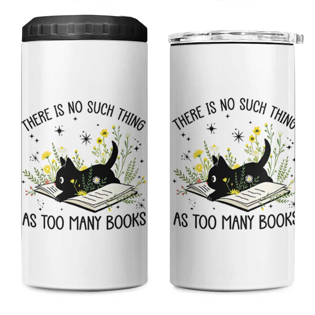 There Is No Such Thing As Too Many Books 4 in 1 Can Cooler Tumbler Cute Kitty Reading Book