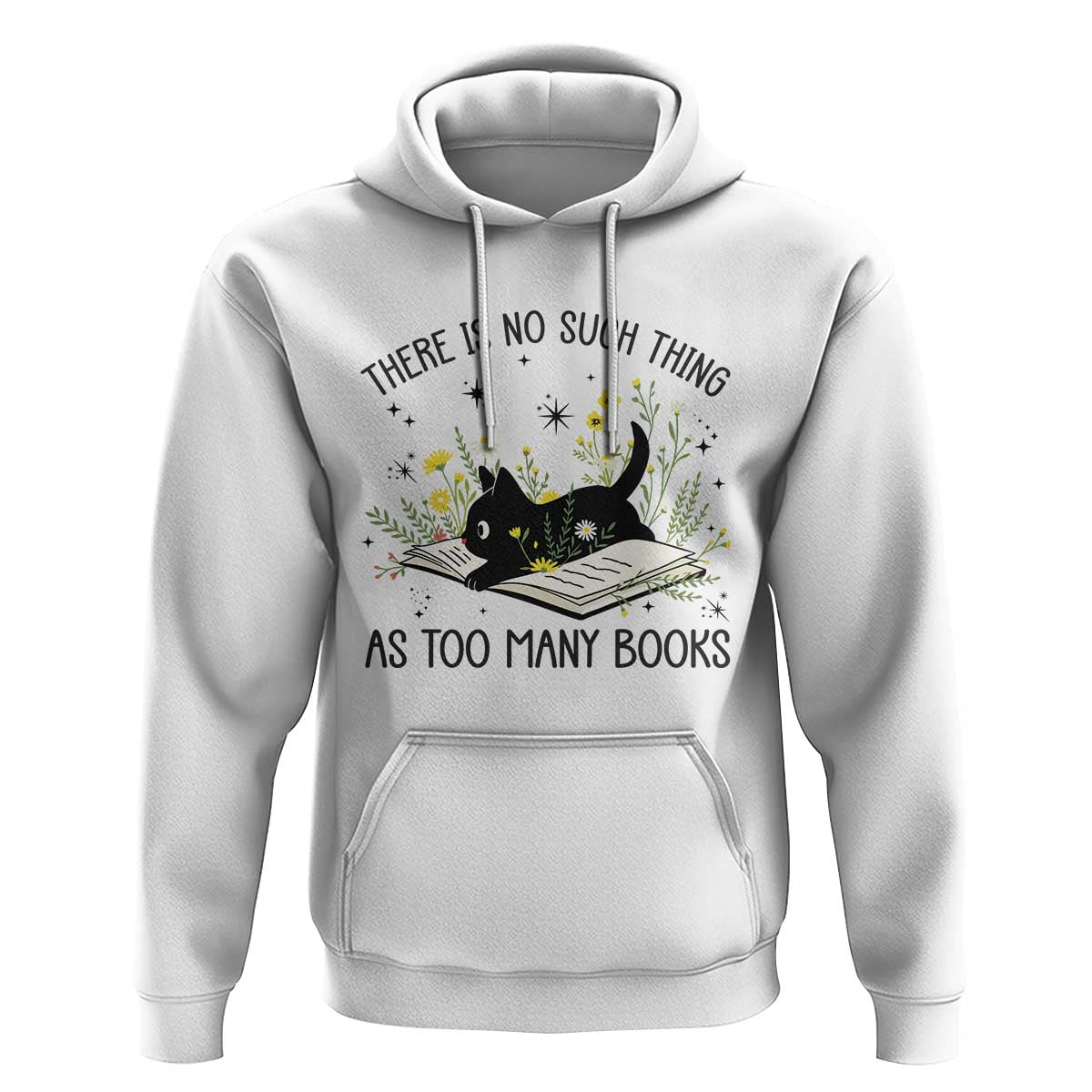 There Is No Such Thing As Too Many Books Hoodie Cute Kitty Reading Book - Wonder Print Shop