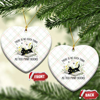 There Is No Such Thing As Too Many Books Ceramic Ornament Cute Kitty Reading Book - Wonder Print Shop