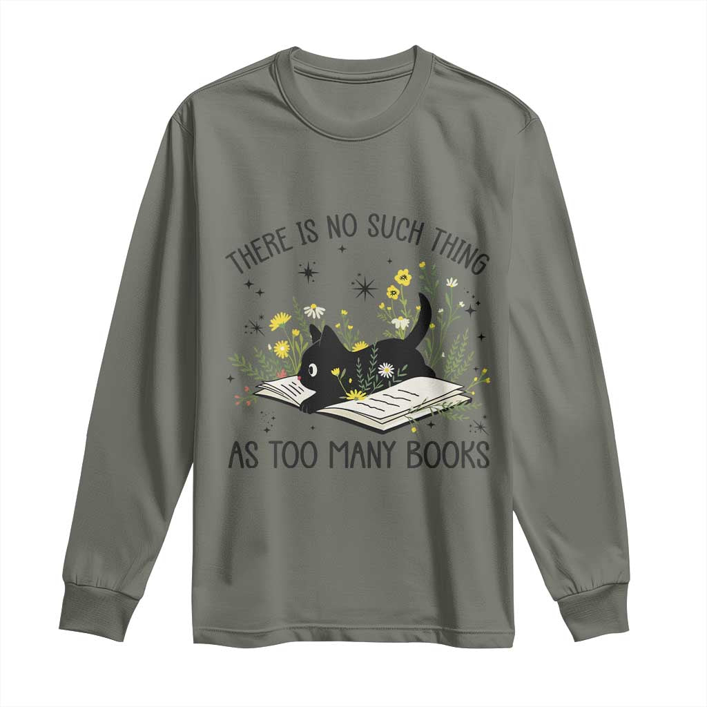 There Is No Such Thing As Too Many Books Long Sleeve Shirt Cute Kitty Reading Book - Wonder Print Shop