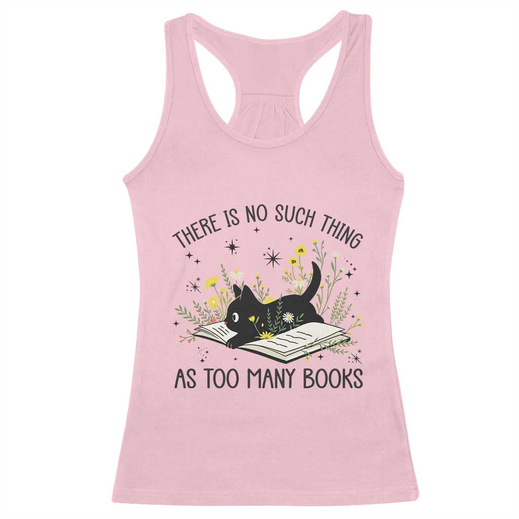 There Is No Such Thing As Too Many Books Racerback Tank Top Cute Kitty Reading Book - Wonder Print Shop