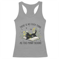 There Is No Such Thing As Too Many Books Racerback Tank Top Cute Kitty Reading Book - Wonder Print Shop