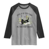 There Is No Such Thing As Too Many Books Raglan Shirt Cute Kitty Reading Book - Wonder Print Shop