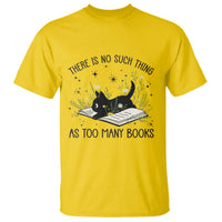 There Is No Such Thing As Too Many Books T Shirt Cute Kitty Reading Book - Wonder Print Shop