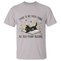 There Is No Such Thing As Too Many Books T Shirt Cute Kitty Reading Book - Wonder Print Shop