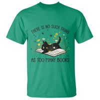 There Is No Such Thing As Too Many Books T Shirt Cute Kitty Reading Book - Wonder Print Shop