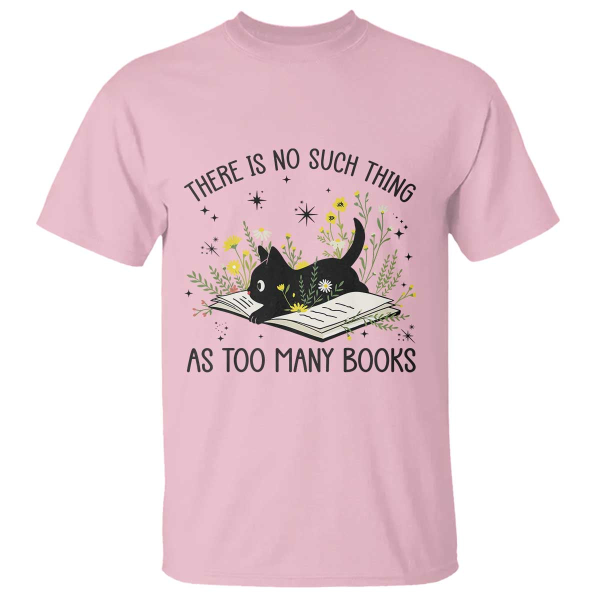 There Is No Such Thing As Too Many Books T Shirt Cute Kitty Reading Book - Wonder Print Shop