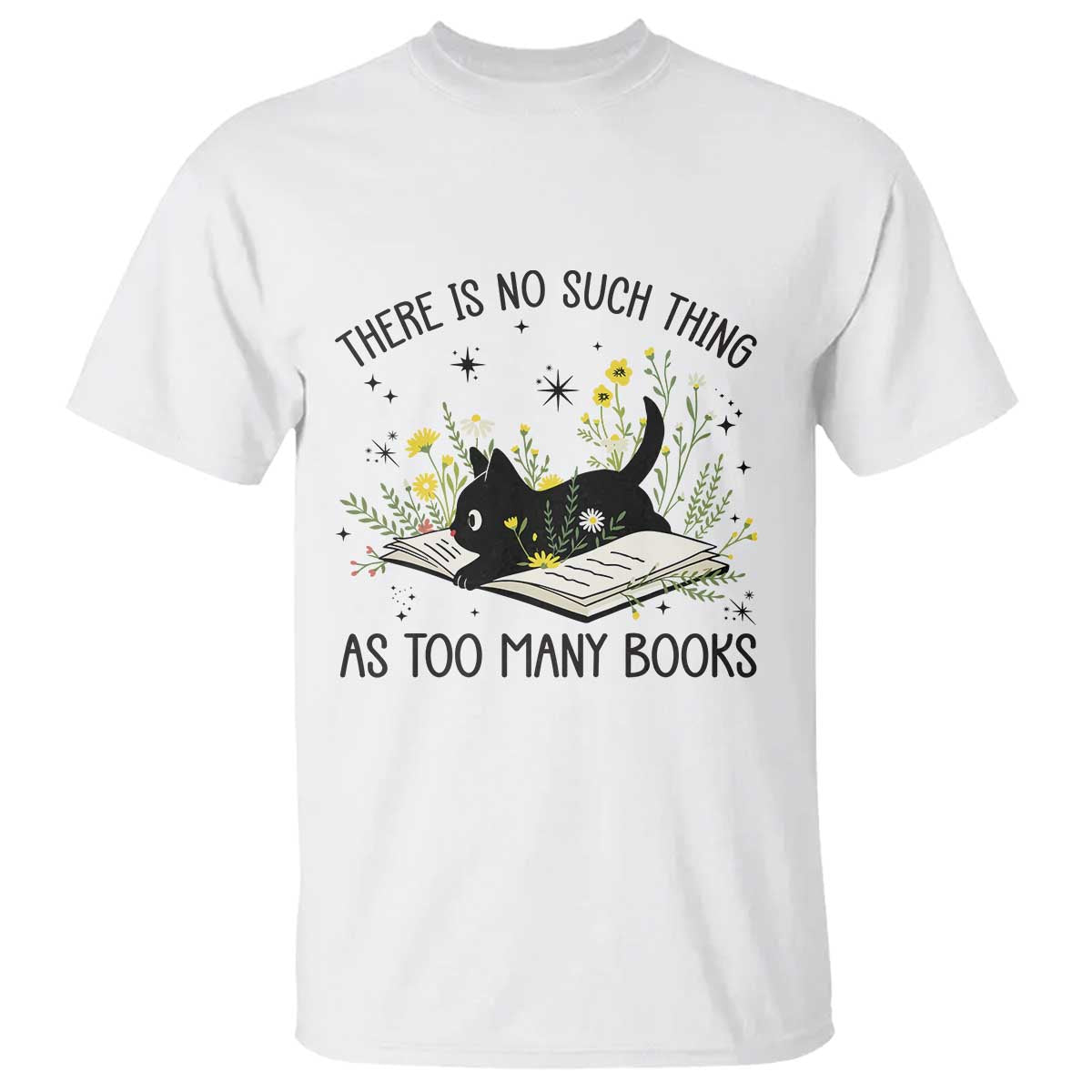 There Is No Such Thing As Too Many Books T Shirt Cute Kitty Reading Book - Wonder Print Shop