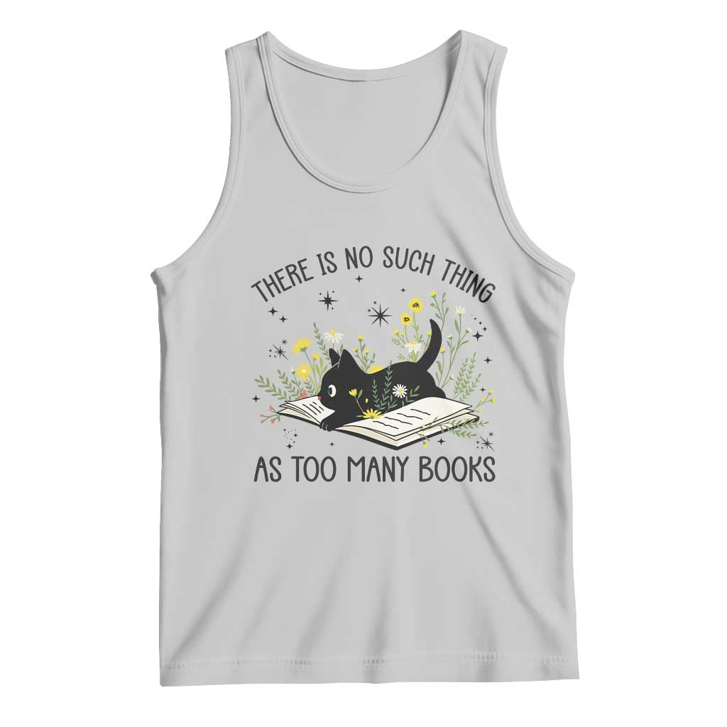 There Is No Such Thing As Too Many Books Tank Top Cute Kitty Reading Book - Wonder Print Shop