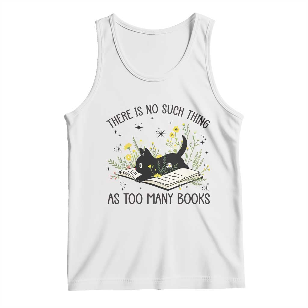 There Is No Such Thing As Too Many Books Tank Top Cute Kitty Reading Book - Wonder Print Shop