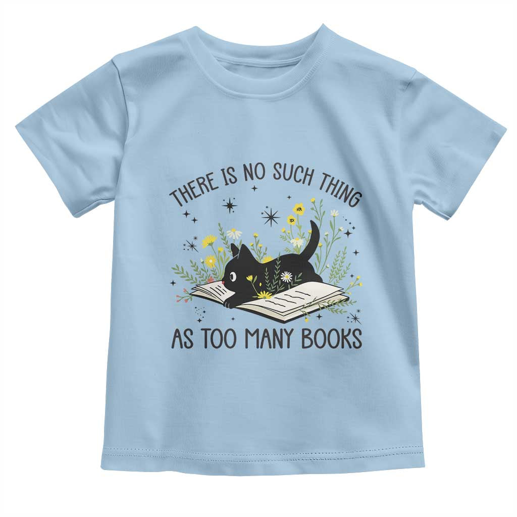 There Is No Such Thing As Too Many Books Toddler T Shirt Cute Kitty Reading Book - Wonder Print Shop
