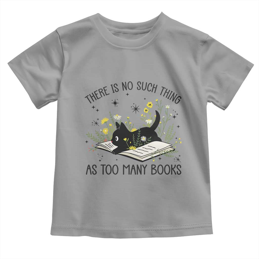There Is No Such Thing As Too Many Books Toddler T Shirt Cute Kitty Reading Book - Wonder Print Shop