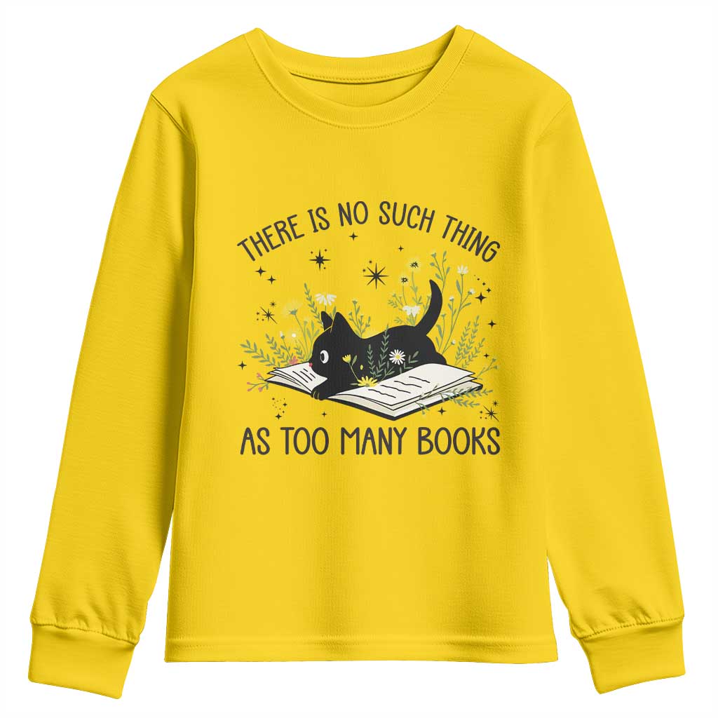 There Is No Such Thing As Too Many Books Youth Sweatshirt Cute Kitty Reading Book - Wonder Print Shop